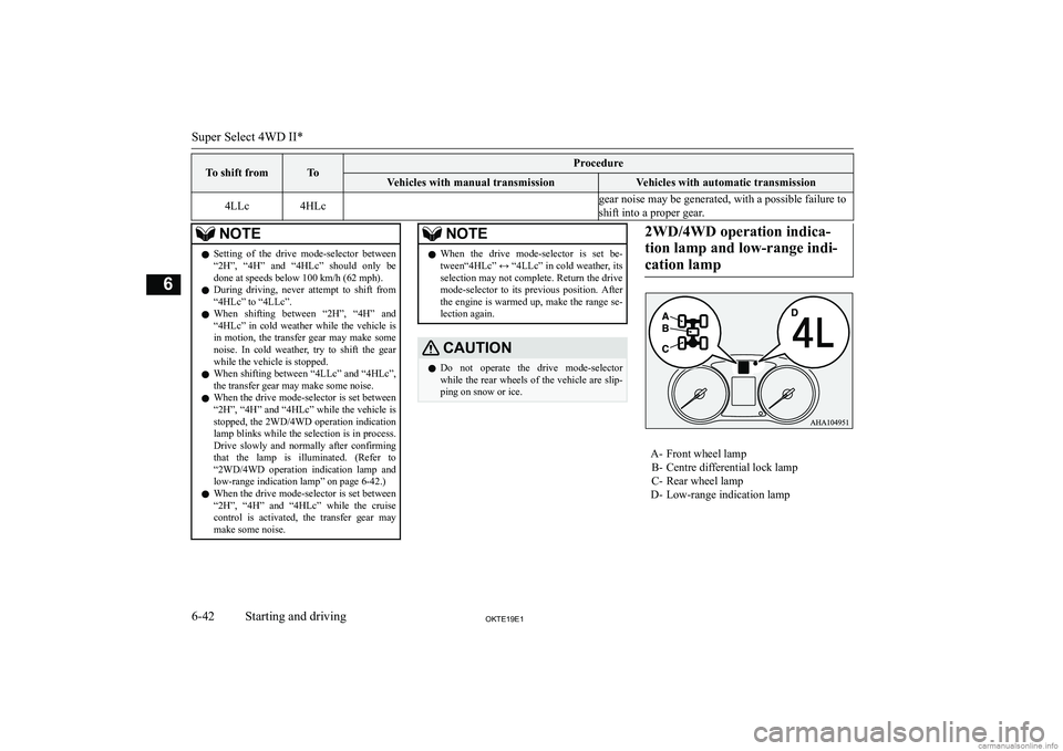 MITSUBISHI L200 2019  Owners Manual (in English) �T�o� �s�h�i�f�t� �f�r�o�m�T�o�P�r�o�c�e�d�u�r�e�V�e�h�i�c�l�e�s� �w�i�t�h� �m�a�n�u�a�l� �t�r�a�n�s�m�i�s�s�i�o�n�V�e�h�i�c�l�e�s� �w�i�t�h� �a�u�t�o�m�a�t�i�c� �t�r�a�n�s�m�i�s�s�i�o�n�4�L�L�c�4�H�L