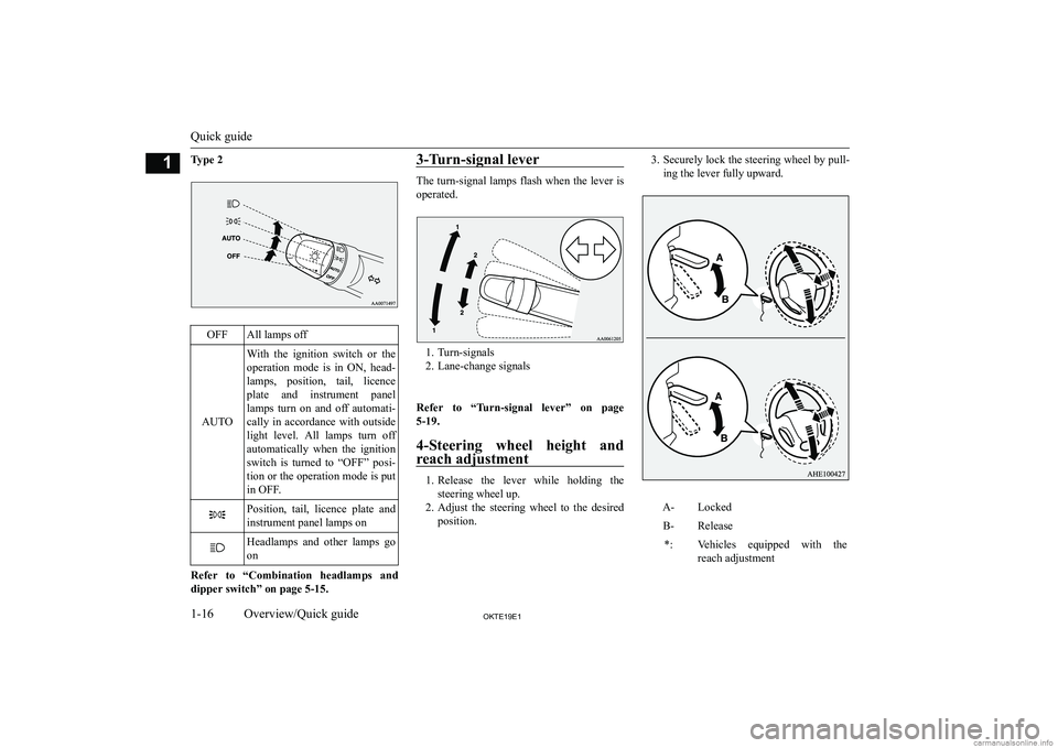 MITSUBISHI L200 2019   (in English) User Guide �T�y�p�e� �2�O�F�F�A�l�l� �l�a�m�p�s� �o�f�f
�A�U�T�O
�W�i�t�h�  �t�h�e�  �i�g�n�i�t�i�o�n�  �s�w�i�t�c�h�  �o�r�  �t�h�e�o�p�e�r�a�t�i�o�n�  �m�o�d�e�  �i�s�  �i�n�  �O�N�,�  �h�e�a�d�-
�l�a�m�p�s�,�