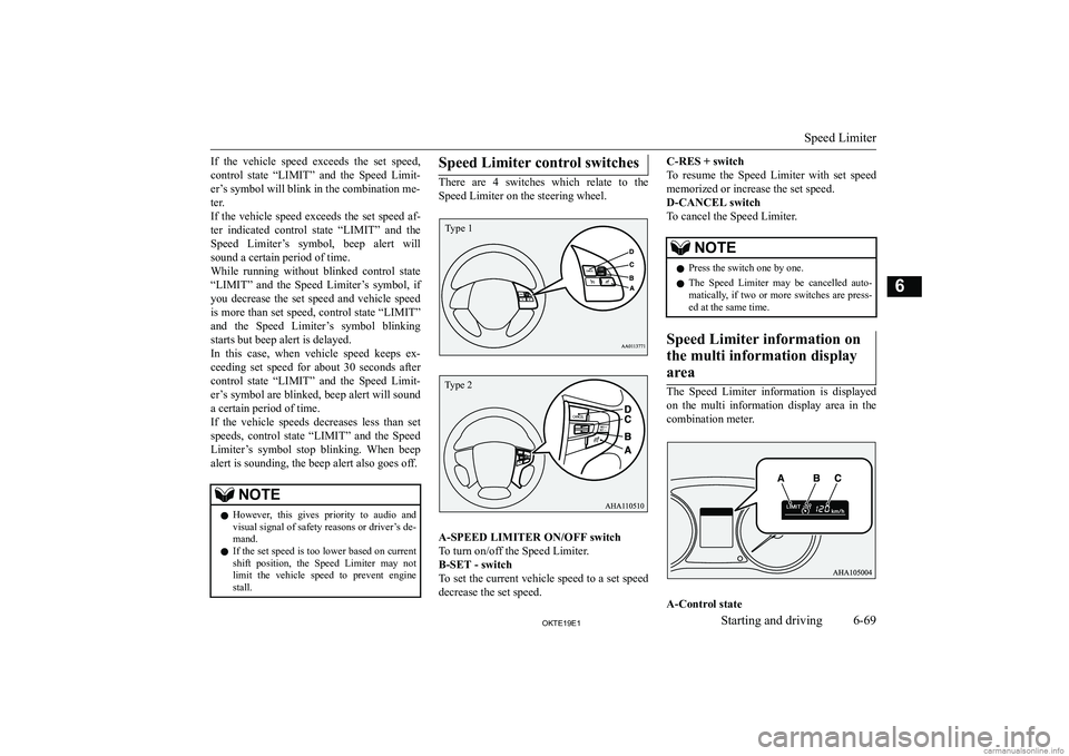 MITSUBISHI L200 2019  Owners Manual (in English) �I�f�  �t�h�e�  �v�e�h�i�c�l�e�  �s�p�e�e�d�  �e�x�c�e�e�d�s�  �t�h�e�  �s�e�t�  �s�p�e�e�d�,�c�o�n�t�r�o�l�  �s�t�a�t�e�  �“�L�I�M�I�T�”�  �a�n�d�  �t�h�e�  �S�p�e�e�d�  �L�i�m�i�t�-
�e�r�’�s� 