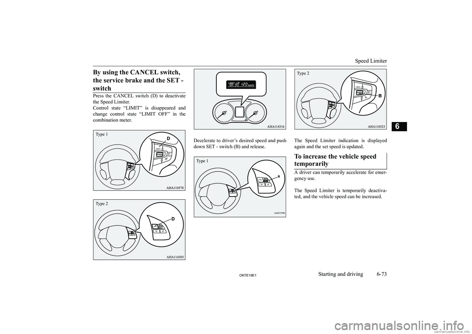 MITSUBISHI L200 2019  Owners Manual (in English) �B�y� �u�s�i�n�g� �t�h�e� �C�A�N�C�E�L� �s�w�i�t�c�h�,�t�h�e� �s�e�r�v�i�c�e� �b�r�a�k�e� �a�n�d� �t�h�e� �S�E�T� �- �s�w�i�t�c�h
�P�r�e�s�s�  �t�h�e�  �C�A�N�C�E�L�  �s�w�i�t�c�h�  �(�D�)�  �t�o�  �d