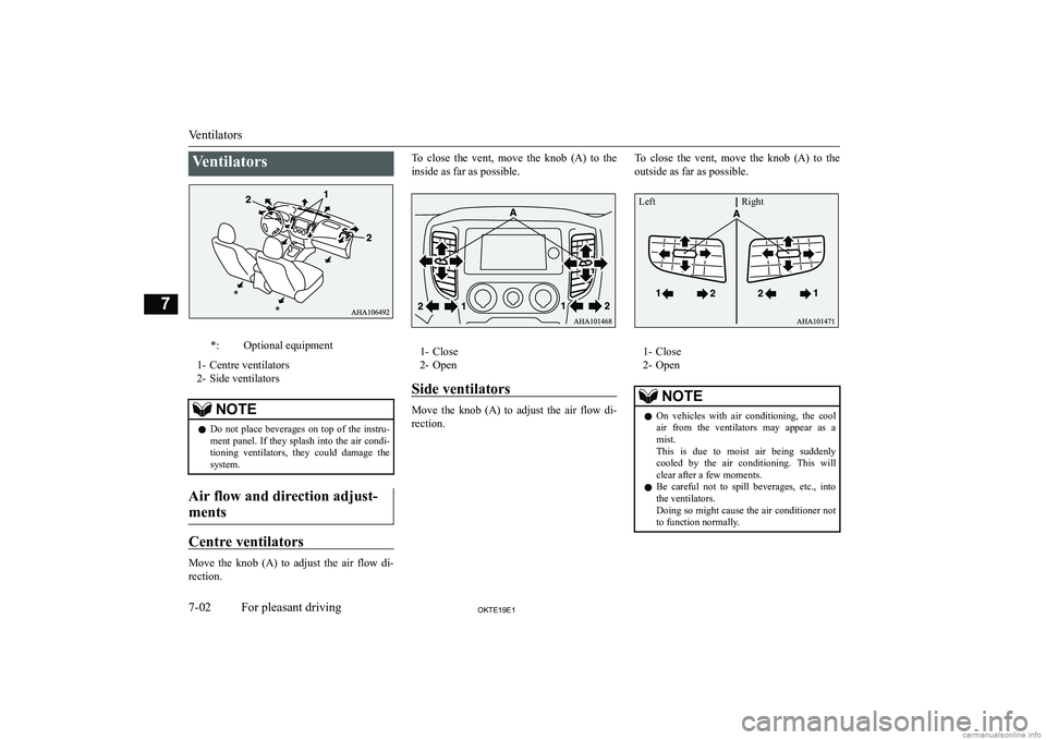 MITSUBISHI L200 2019  Owners Manual (in English) �V�e�n�t�i�l�a�t�o�r�s�*�:�O�p�t�i�o�n�a�l� �e�q�u�i�p�m�e�n�t
�1�- �C�e�n�t�r�e� �v�e�n�t�i�l�a�t�o�r�s
�2�- �S�i�d�e� �v�e�n�t�i�l�a�t�o�r�s
�N�O�T�E�z �D�o�  �n�o�t�  �p�l�a�c�e�  �b�e�v�e�r�a�g�e�