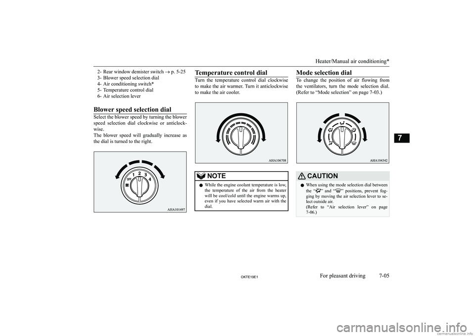 MITSUBISHI L200 2019  Owners Manual (in English) �2�- �R�e�a�r� �w�i�n�d�o�w� �d�e�m�i�s�t�e�r� �s�w�i�t�c�h� �o� �p�.� �5�-�2�5
�3�- �B�l�o�w�e�r� �s�p�e�e�d� �s�e�l�e�c�t�i�o�n� �d�i�a�l
�4�- �A�i�r� �c�o�n�d�i�t�i�o�n�i�n�g� �s�w�i�t�c�h�*
�5�- �