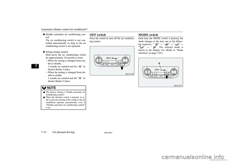 MITSUBISHI L200 2019  Owners Manual (in English) �z�D�i�s�a�b�l�e�  �a�u�t�o�m�a�t�i�c�  �a�i�r�  �c�o�n�d�i�t�i�o�n�i�n�g�  �c�o�n�-
�t�r�o�l
�T�h�e�  �a�i�r�  �c�o�n�d�i�t�i�o�n�i�n�g�  �s�w�i�t�c�h�  �i�s�  �n�o�t�  �c�o�n�-
�t�r�o�l�l�e�d�  �a�u