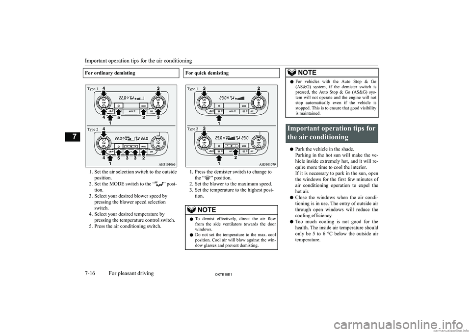 MITSUBISHI L200 2019  Owners Manual (in English) �F�o�r� �o�r�d�i�n�a�r�y� �d�e�m�i�s�t�i�n�g
�1�. �S�e�t� �t�h�e� �a�i�r� �s�e�l�e�c�t�i�o�n� �s�w�i�t�c�h� �t�o� �t�h�e� �o�u�t�s�i�d�e�p�o�s�i�t�i�o�n�.
�2�. �S�e�t� �t�h�e� �M�O�D�E� �s�w�i�t�c�h� 