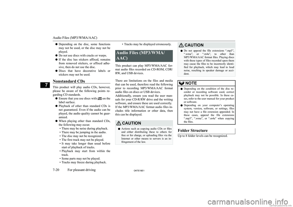MITSUBISHI L200 2019  Owners Manual (in English) �z�D�e�p�e�n�d�i�n�g�  �o�n�  �t�h�e�  �d�i�s�c�,�  �s�o�m�e�  �f�u�n�c�t�i�o�n�s
�m�a�y�  �n�o�t�  �b�e�  �u�s�e�d�,�  �o�r�  �t�h�e�  �d�i�s�c�  �m�a�y�  �n�o�t�  �b�e
�p�l�a�y�e�d�.
�z �D�o� �n�o�t