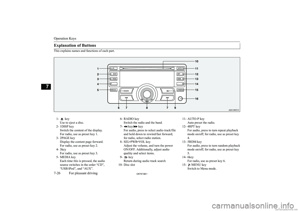 MITSUBISHI L200 2019  Owners Manual (in English) �E�x�p�l�a�n�a�t�i�o�n� �o�f� �B�u�t�t�o�n�s
�T�h�i�s� �e�x�p�l�a�i�n�s� �n�a�m�e�s� �a�n�d� �f�u�n�c�t�i�o�n�s� �o�f� �e�a�c�h� �p�a�r�t�.
�1�-� �k�e�y
�U�s�e� �t�o� �e�j�e�c�t� �a� �d�i�s�c�.
�2�- �