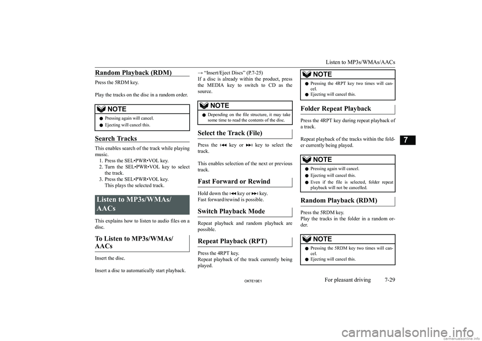 MITSUBISHI L200 2019  Owners Manual (in English) �R�a�n�d�o�m� �P�l�a�y�b�a�c�k� �(�R�D�M�)
�P�r�e�s�s� �t�h�e� �5�R�D�M� �k�e�y�.
� 
�P�l�a�y� �t�h�e� �t�r�a�c�k�s� �o�n� �t�h�e� �d�i�s�c� �i�n� �a� �r�a�n�d�o�m� �o�r�d�e�r�.
�N�O�T�E�z �P�r�e�s�s�