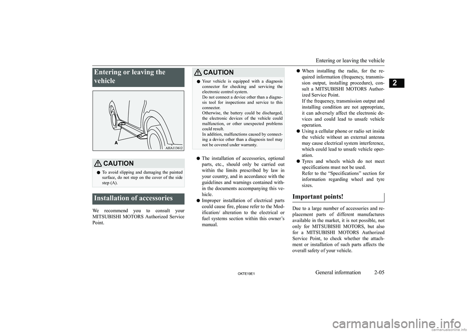MITSUBISHI L200 2019   (in English) Owners Guide �E�n�t�e�r�i�n�g� �o�r� �l�e�a�v�i�n�g� �t�h�e
�v�e�h�i�c�l�e�C�A�U�T�,�O�N�z �T�o�  �a�v�o�i�d�  �s�l�i�p�p�i�n�g�  �a�n�d�  �d�a�m�a�g�i�n�g�  �t�h�e�  �p�a�i�n�t�e�d
�s�u�r�f�a�c�e�,�  �d�o�  �n�o�