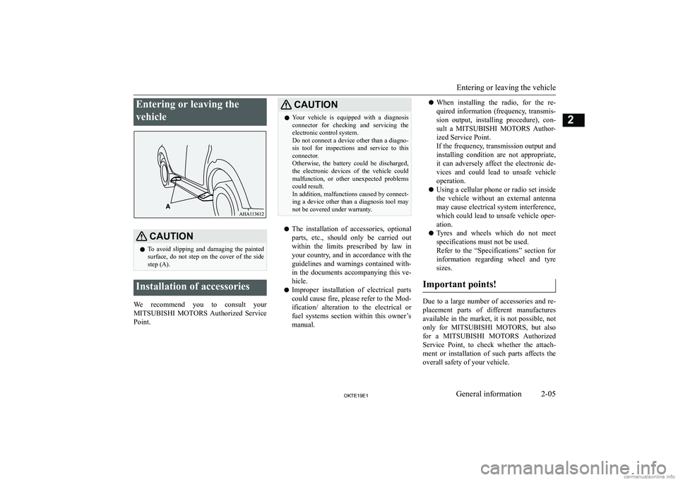 MITSUBISHI L200 2019   (in English) Owners Guide �E�n�t�e�r�i�n�g� �o�r� �l�e�a�v�i�n�g� �t�h�e
�v�e�h�i�c�l�e�C�A�U�T�,�O�N�z �T�o�  �a�v�o�i�d�  �s�l�i�p�p�i�n�g�  �a�n�d�  �d�a�m�a�g�i�n�g�  �t�h�e�  �p�a�i�n�t�e�d
�s�u�r�f�a�c�e�,�  �d�o�  �n�o�