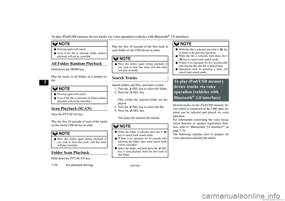 MITSUBISHI L200 2019  Owners Manual (in English) �N�O�T�E�z�P�r�e�s�s�i�n�g� �a�g�a�i�n� �w�i�l�l� �c�a�n�c�e�l�.
�z �E�v�e�n�  �i�f�  �t�h�e�  �f�i�l�e�  �i�s�  �s�e�l�e�c�t�e�d�,�  �f�o�l�d�e�r�  �r�a�n�d�o�m
�p�l�a�y�b�a�c�k� �w�i�l�l� �n�o�t� �b