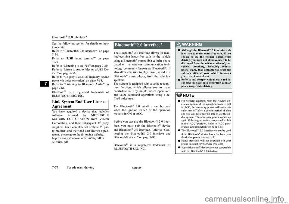 MITSUBISHI L200 2019  Owners Manual (in English) �S�e�e�  �t�h�e�  �f�o�l�l�o�w�i�n�g�  �s�e�c�t�i�o�n�  �f�o�r�  �d�e�t�a�i�l�s�  �o�n�  �h�o�w�t�o� �o�p�e�r�a�t�e�.
�R�e�f�e�r� �t�o� �“�B�l�u�e�t�o�o�t�h�