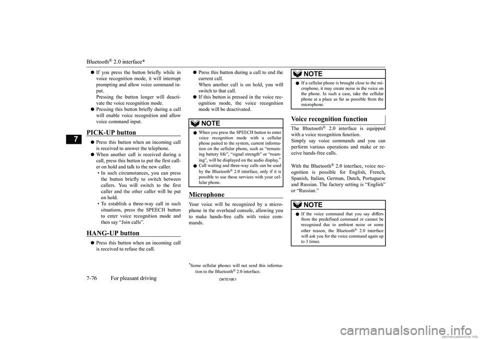 MITSUBISHI L200 2019  Owners Manual (in English) �z�I�f�  �y�o�u�  �p�r�e�s�s�  �t�h�e�  �b�u�t�t�o�n�  �b�r�i�e�f�l�y�  �w�h�i�l�e�  �i�n
�v�o�i�c�e�  �r�e�c�o�g�n�i�t�i�o�n�  �m�o�d�e�,�  �i�t�  �w�i�l�l�  �i�n�t�e�r�r�u�p�t
�p�r�o�m�p�t�i�n�g� �a