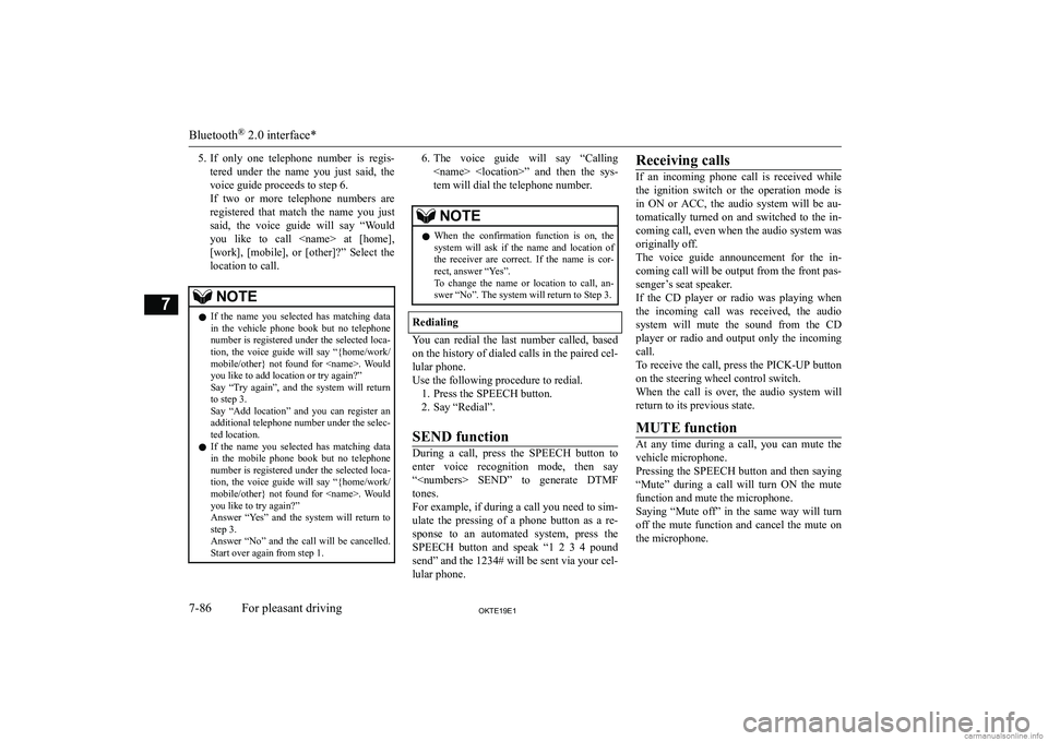 MITSUBISHI L200 2019  Owners Manual (in English) �5�.�I�f�  �o�n�l�y�  �o�n�e�  �t�e�l�e�p�h�o�n�e�  �n�u�m�b�e�r�  �i�s�  �r�e�g�i�s�-
�t�e�r�e�d�  �u�n�d�e�r�  �t�h�e�  �n�a�m�e�  �y�o�u�  �j�u�s�t�  �s�a�i�d�,�  �t�h�e
�v�o�i�c�e� �g�u�i�d�e� �p�