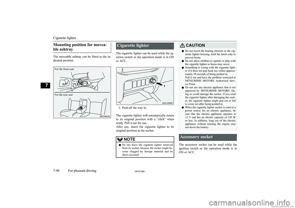 MITSUBISHI L200 2019  Owners Manual (in English) �M�o�u�n�t�i�n�g� �p�o�s�i�t�i�o�n� �f�o�r� �m�o�v�e�a�-�b�l�e� �a�s�h�t�r�a�y
�T�h�e�  �m�o�v�e�a�b�l�e�  �a�s�h�t�r�a�y�  �c�a�n�  �b�e�  �f�i�t�t�e�d�  �a�t�  �t�h�e�  �i�n�- �d�i�c�a�t�e�d� �p�o�s