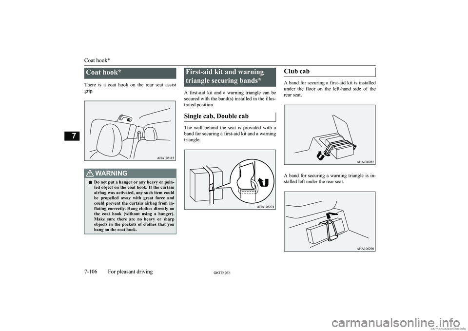 MITSUBISHI L200 2019  Owners Manual (in English) �C�o�a�t� �h�o�o�k�*
�T�h�e�r�e�  �i�s�  �a�  �c�o�a�t�  �h�o�o�k�  �o�n�  �t�h�e�  �r�e�a�r�  �s�e�a�t�  �a�s�s�i�s�t
�g�r�i�p�.�:�A�R�N�,�N�G�z �D�o� �n�o�t� �p�u�t� �a� �h�a�n�g�e�r� �o�r� �a�n�y� 
