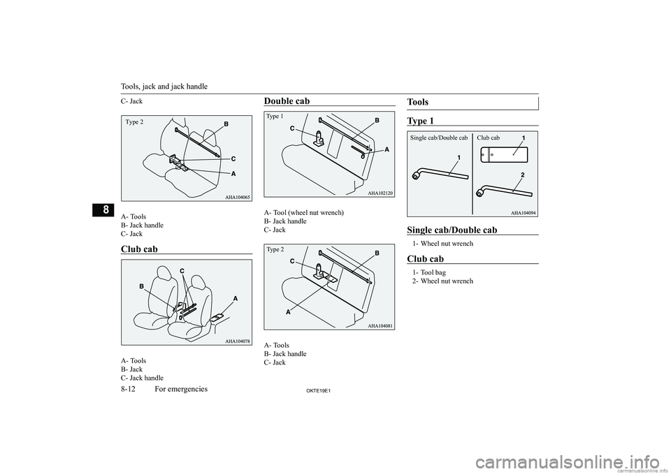MITSUBISHI L200 2019  Owners Manual (in English) �C�-� �J�a�c�k
�A�-� �T�o�o�l�s
�B�-� �J�a�c�k� �h�a�n�d�l�e
�C�-� �J�a�c�k
�C�l�u�b� �c�a�b
�A�-� �T�o�o�l�s
�B�-� �J�a�c�k
�C�-� �J�a�c�k� �h�a�n�d�l�e
�D�o�u�b�l�e� �c�a�b
�A�-� �T�o�o�l� �(�w�h�e�