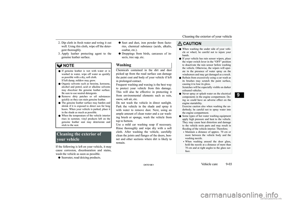 MITSUBISHI L200 2019  Owners Manual (in English) �2�.�D�i�p� �c�l�o�t�h� �i�n� �f�r�e�s�h� �w�a�t�e�r� �a�n�d� �w�r�i�n�g� �i�t� �o�u�t
�w�e�l�l�.� �U�s�i�n�g� �t�h�i�s� �c�l�o�t�h�,� �w�i�p�e� �o�f�f� �t�h�e� �d�e�t�e�r�-
�g�e�n�t� �t�h�o�r�o�u�g�h