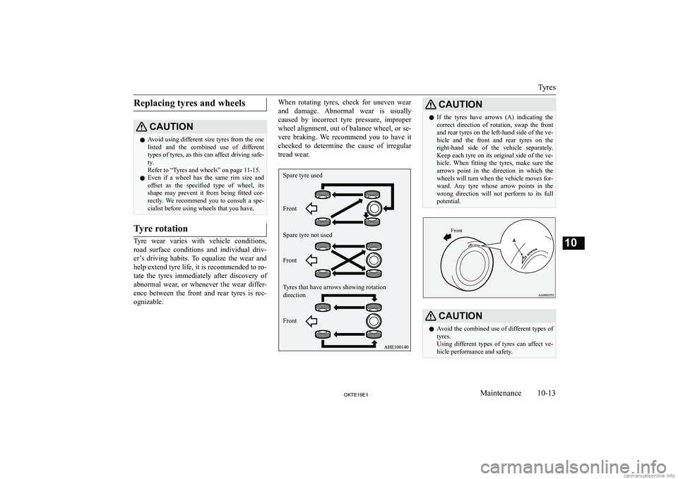 MITSUBISHI L200 2019  Owners Manual (in English) �R�e�p�l�a�c�i�n�g� �t�y�r�e�s� �a�n�d� �w�h�e�e�l�s�C�A�U�T�,�O�N�z�A�v�o�i�d� �u�s�i�n�g� �d�i�f�f�e�r�e�n�t� �s�i�z�e� �t�y�r�e�s� �f�r�o�m� �t�h�e� �o�n�e
�l�i�s�t�e�d�  �a�n�d�  �t�h�e�  �c�o�m�b