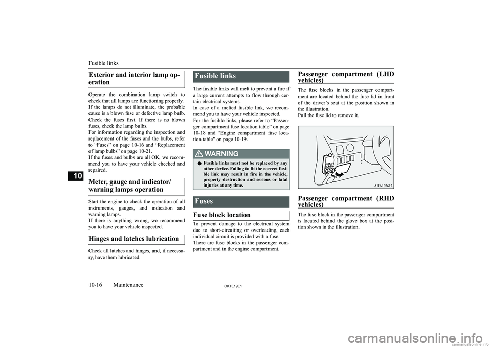 MITSUBISHI L200 2019  Owners Manual (in English) �E�x�t�e�r�i�o�r� �a�n�d� �i�n�t�e�r�i�o�r� �l�a�m�p� �o�p�-�e�r�a�t�i�o�n
�O�p�e�r�a�t�e�  �t�h�e�  �c�o�m�b�i�n�a�t�i�o�n�  �l�a�m�p�  �s�w�i�t�c�h�  �t�o
�c�h�e�c�k� �t�h�a�t� �a�l�l� �l�a�m�p�s� �