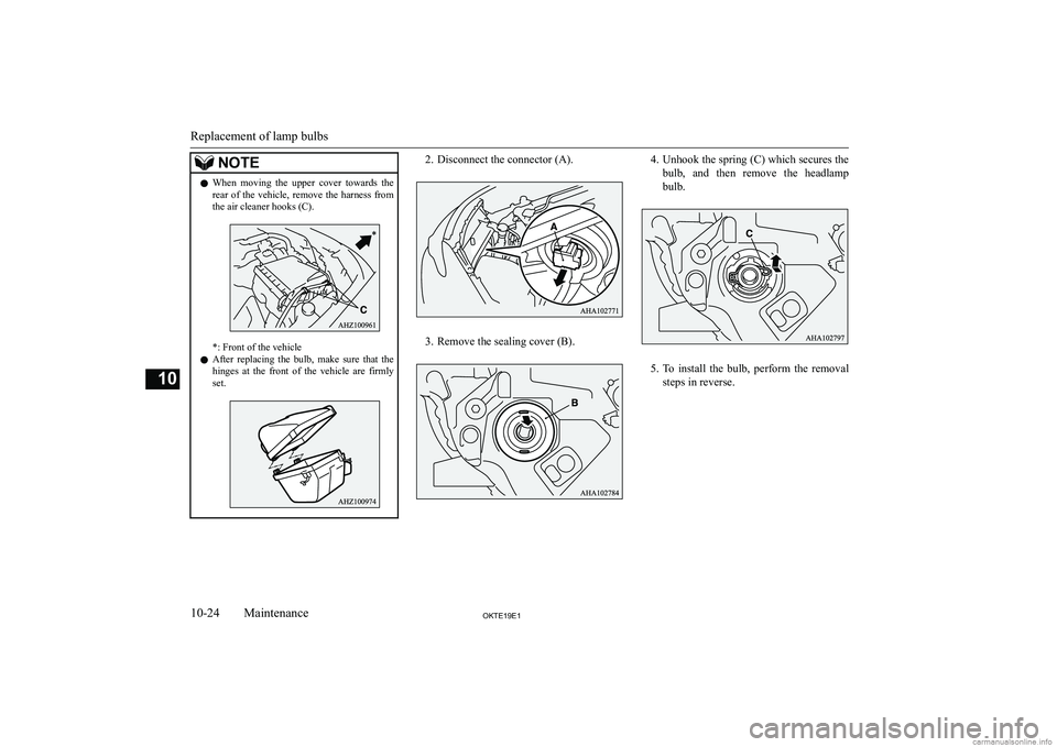 MITSUBISHI L200 2019  Owners Manual (in English) �N�O�T�E�z�W�h�e�n�  �m�o�v�i�n�g�  �t�h�e�  �u�p�p�e�r�  �c�o�v�e�r�  �t�o�w�a�r�d�s�  �t�h�e
�r�e�a�r�  �o�f�  �t�h�e�  �v�e�h�i�c�l�e�,�  �r�e�m�o�v�e�  �t�h�e�  �h�a�r�n�e�s�s�  �f�r�o�m�t�h�e� �a