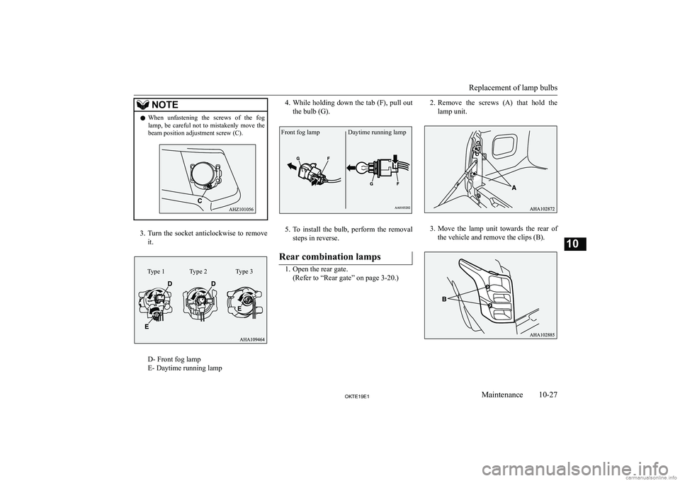 MITSUBISHI L200 2019  Owners Manual (in English) �N�O�T�E�z�W�h�e�n�  �u�n�f�a�s�t�e�n�i�n�g�  �t�h�e�  �s�c�r�e�w�s�  �o�f�  �t�h�e�  �f�o�g
�l�a�m�p�,�  �b�e�  �c�a�r�e�f�u�l�  �n�o�t�  �t�o�  �m�i�s�t�a�k�e�n�l�y�  �m�o�v�e�  �t�h�e�b�e�a�m� �p�o