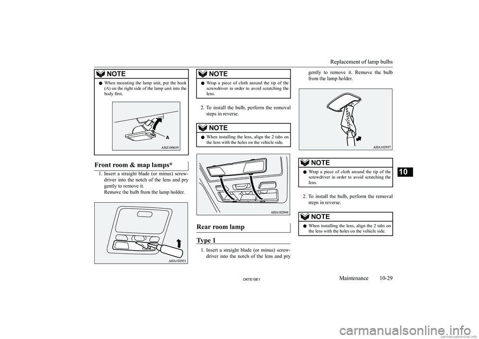 MITSUBISHI L200 2019  Owners Manual (in English) �N�O�T�E�z�W�h�e�n�  �m�o�u�n�t�i�n�g�  �t�h�e�  �l�a�m�p�  �u�n�i�t�,�  �p�u�t�  �t�h�e�  �h�o�o�k
�(�A�)� �o�n� �t�h�e� �r�i�g�h�t� �s�i�d�e� �o�f� �t�h�e� �l�a�m�p� �u�n�i�t� �i�n�t�o� �t�h�e�b�o�d
