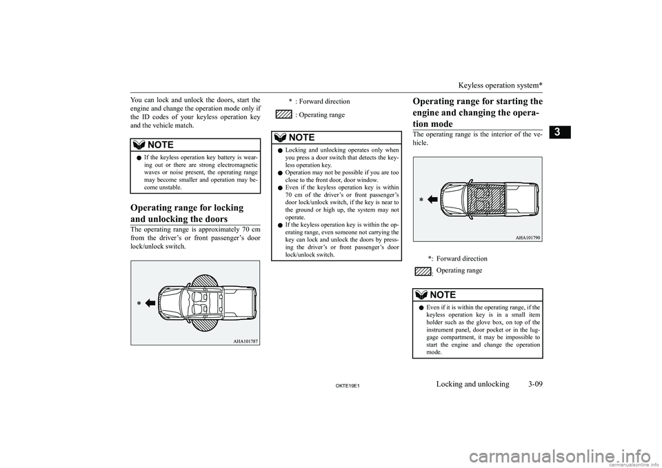 MITSUBISHI L200 2019   (in English) Owners Guide �Y�o�u�  �c�a�n�  �l�o�c�k�  �a�n�d�  �u�n�l�o�c�k�  �t�h�e�  �d�o�o�r�s�,�  �s�t�a�r�t�  �t�h�e
�e�n�g�i�n�e� �a�n�d� �c�h�a�n�g�e� �t�h�e� �o�p�e�r�a�t�i�o�n� �m�o�d�e� �o�n�l�y� �i�f �t�h�e�  �I�D�