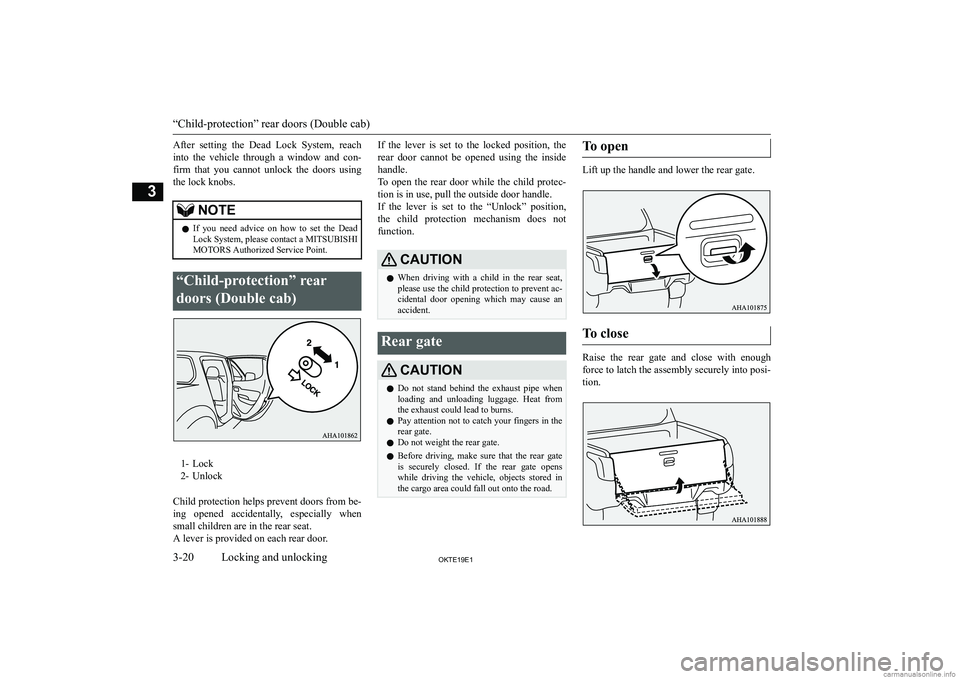 MITSUBISHI L200 2019   (in English) Service Manual �A�f�t�e�r�  �s�e�t�t�i�n�g�  �t�h�e�  �D�e�a�d�  �L�o�c�k�  �S�y�s�t�e�m�,�  �r�e�a�c�h
�i�n�t�o�  �t�h�e�  �v�e�h�i�c�l�e�  �t�h�r�o�u�g�h�  �a�  �w�i�n�d�o�w�  �a�n�d�  �c�o�n�- �f�i�r�m�  �t�h�a�t