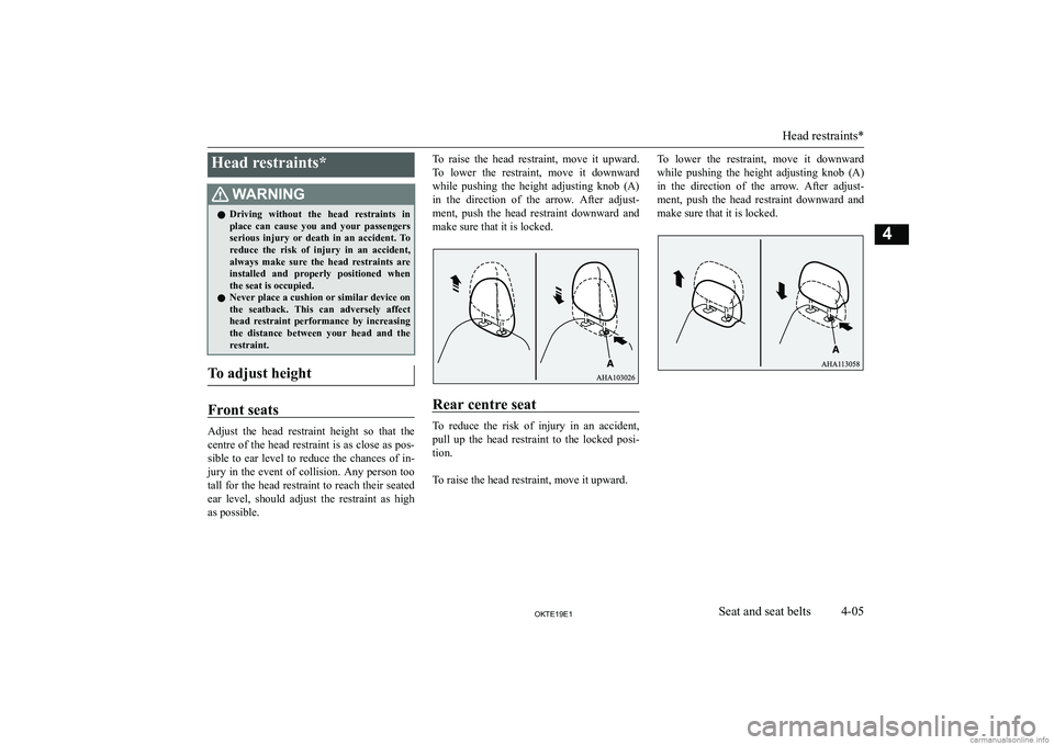 MITSUBISHI L200 2019   (in English) Workshop Manual �H�e�a�d� �r�e�s�t�r�a�i�n�t�s�*�:�A�R�N�,�N�G�z�D�r�i�v�i�n�g�  �w�i�t�h�o�u�t�  �t�h�e�  �h�e�a�d�  �r�e�s�t�r�a�i�n�t�s�  �i�n
�p�l�a�c�e�  �c�a�n�  �c�a�u�s�e�  �y�o�u�  �a�n�d�  �y�o�u�r�  �p�a�s