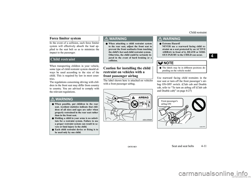 MITSUBISHI L200 2019   (in English) Repair Manual �F�o�r�c�e� �l�i�m�i�t�e�r� �s�y�s�t�e�m
�I�n�  �t�h�e�  �e�v�e�n�t�  �o�f�  �a�  �c�o�l�l�i�s�i�o�n�,�  �e�a�c�h�  �f�o�r�c�e�  �l�i�m�i�t�e�r�s�y�s�t�e�m�  �w�i�l�l�  �e�f�f�e�c�t�i�v�e�l�y�  �a�b�s
