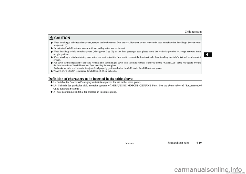 MITSUBISHI L200 2019   (in English) Manual PDF �C�A�U�T�,�O�N�z�W�h�e�n� �i�n�s�t�a�l�l�i�n�g� �a� �c�h�i�l�d� �r�e�s�t�r�a�i�n�t� �s�y�s�t�e�m�,� �r�e�m�o�v�e� �t�h�e� �h�e�a�d� �r�e�s�t�r�a�i�n�t� �f�r�o�m� �t�h�e� �s�e�a�t�.� �H�o�w�e�v�e�r�,� 