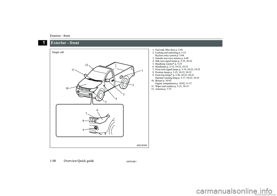 MITSUBISHI L200 2019  Owners Manual (in English) �E�x�t�e�r�i�o�r� �-� �f�r�o�n�t� �1�. �F�u�e�l� �t�a�n�k� �f�i�l�l�e�r� �d�o�o�r� �p�.� �2�-�0�3
�2�. �L�o�c�k�i�n�g� �a�n�d� �u�n�l�o�c�k�i�n�g� �p�.� �3�-�1�5 �K�e�y�l�e�s�s� �e�n�t�r�y� �s�y�s�t�e