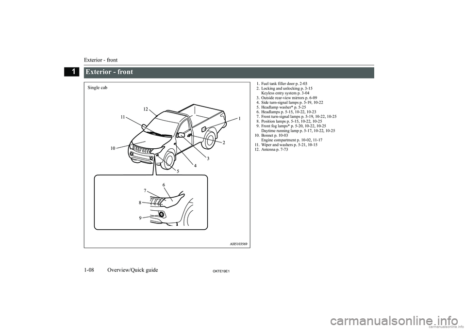 MITSUBISHI L200 2019  Owners Manual (in English) �E�x�t�e�r�i�o�r� �-� �f�r�o�n�t� �1�. �F�u�e�l� �t�a�n�k� �f�i�l�l�e�r� �d�o�o�r� �p�.� �2�-�0�3
�2�. �L�o�c�k�i�n�g� �a�n�d� �u�n�l�o�c�k�i�n�g� �p�.� �3�-�1�5 �K�e�y�l�e�s�s� �e�n�t�r�y� �s�y�s�t�e