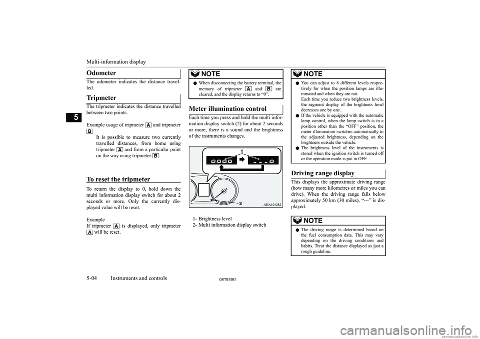 MITSUBISHI L200 2019   (in English) Owners Manual �O�d�o�m�e�t�e�r
�T�h�e�  �o�d�o�m�e�t�e�r�  �i�n�d�i�c�a�t�e�s�  �t�h�e�  �d�i�s�t�a�n�c�e�  �t�r�a�v�e�l�-�l�e�d�.
�T�r�i�p�m�e�t�e�r
�T�h�e�  �t�r�i�p�m�e�t�e�r�  �i�n�d�i�c�a�t�e�s�  �t�h�e�  �d�i