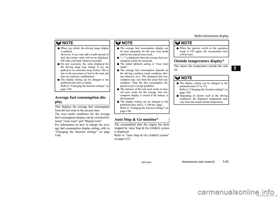 MITSUBISHI L200 2019   (in English) Owners Manual �N�O�T�E�z�W�h�e�n�  �y�o�u�  �r�e�f�u�e�l�,�  �t�h�e�  �d�r�i�v�i�n�g�  �r�a�n�g�e�  �d�i�s�p�l�a�y
�i�s� �u�p�d�a�t�e�d�.
�H�o�w�e�v�e�r�,�  �i�f�  �y�o�u�  �o�n�l�y�  �a�d�d�  �a�  �s�m�a�l�l�  �a�