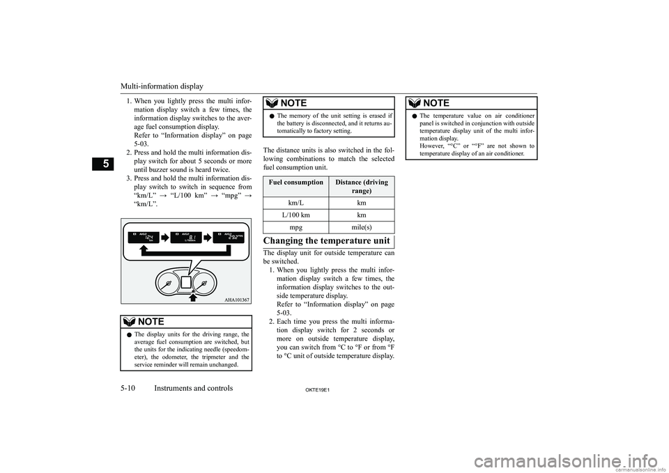 MITSUBISHI L200 2019   (in English) Owners Manual �1�.�W�h�e�n�  �y�o�u�  �l�i�g�h�t�l�y�  �p�r�e�s�s�  �t�h�e�  �m�u�l�t�i�  �i�n�f�o�r�-
�m�a�t�i�o�n�  �d�i�s�p�l�a�y�  �s�w�i�t�c�h�  �a�  �f�e�w�  �t�i�m�e�s�,�  �t�h�e �i�n�f�o�r�m�a�t�i�o�n� �d�i