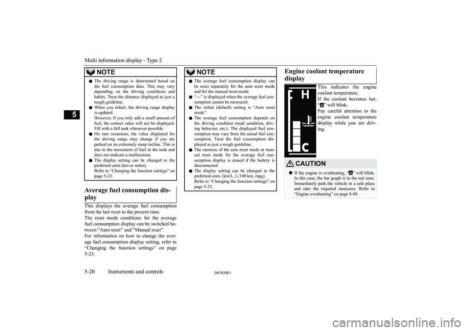 MITSUBISHI L200 2020  Owners Manual (in English) �N�O�T�E�z�T�h�e�  �d�r�i�v�i�n�g�  �r�a�n�g�e�  �i�s�  �d�e�t�e�r�m�i�n�e�d�  �b�a�s�e�d�  �o�n
�t�h�e�  �f�u�e�l�  �c�o�n�s�u�m�p�t�i�o�n�  �d�a�t�a�.�  �T�h�i�s�  �m�a�y�  �v�a�r�y �d�e�p�e�n�d�i�n