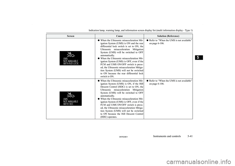 MITSUBISHI L200 2020  Owners Manual (in English) �S�c�r�e�e�n�C�a�u�s�e�S�o�l�u�t�i�o�n� �(�R�e�f�e�r�e�n�c�e�)�z�W�h�e�n�  �t�h�e�  �U�l�t�r�a�s�o�n�i�c�  �m�i�s�a�c�c�e�l�e�r�a�t�i�o�n�  �M�i�t�-
�i�g�a�t�i�o�n�  �S�y�s�t�e�m�  �(�U�M�S�)�  �i�s� 