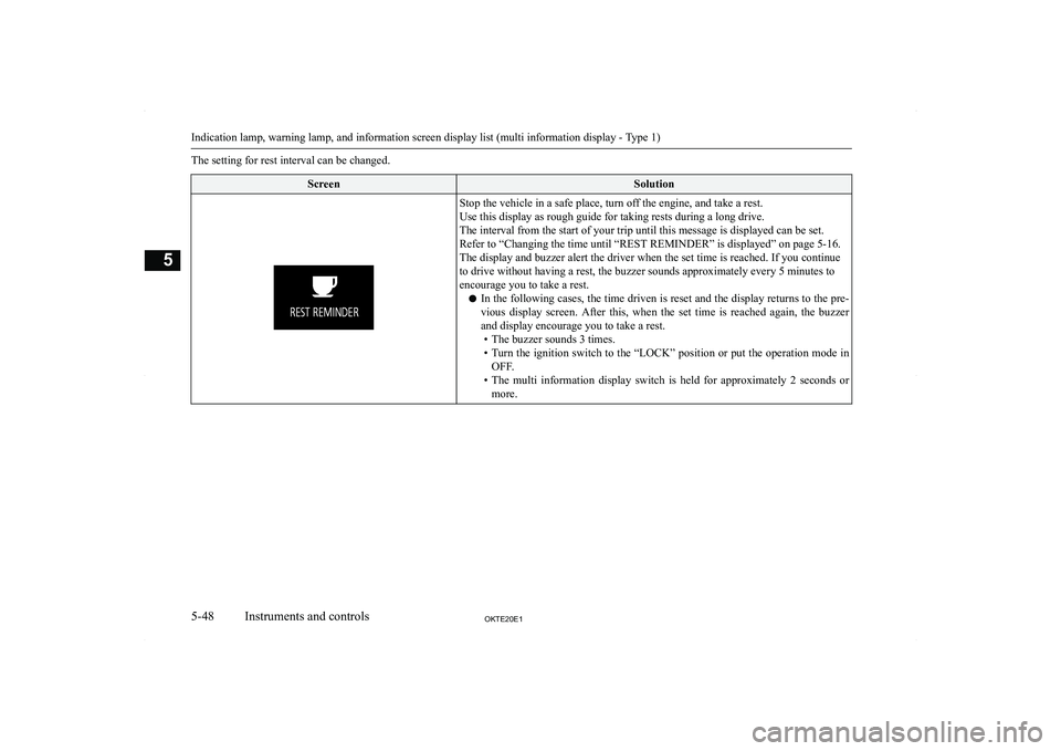 MITSUBISHI L200 2020  Owners Manual (in English) �T�h�e� �s�e�t�t�i�n�g� �f�o�r� �r�e�s�t� �i�n�t�e�r�v�a�l� �c�a�n� �b�e� �c�h�a�n�g�e�d�.�S�c�r�e�e�n�S�o�l�u�t�i�o�n�S�t�o�p� �t�h�e� �v�e�h�i�c�l�e� �i�n� �a� �s�a�f�e� �p�l�a�c�e�,� �t�u�r�n� �o�f