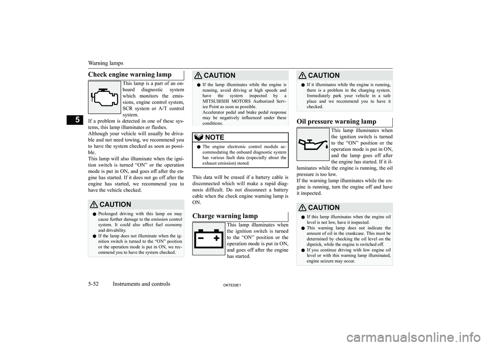 MITSUBISHI L200 2020  Owners Manual (in English) �C�h�e�c�k� �e�n�g�i�n�e� �w�a�r�n�i�n�g� �l�a�m�p
�T�h�i�s�  �l�a�m�p�  �i�s�  �a�  �p�a�r�t�  �o�f�  �a�n�  �o�n�-
�b�o�a�r�d�  �d�i�a�g�n�o�s�t�i�c�  �s�y�s�t�e�m �w�h�i�c�h�  �m�o�n�i�t�o�r�s�  �t