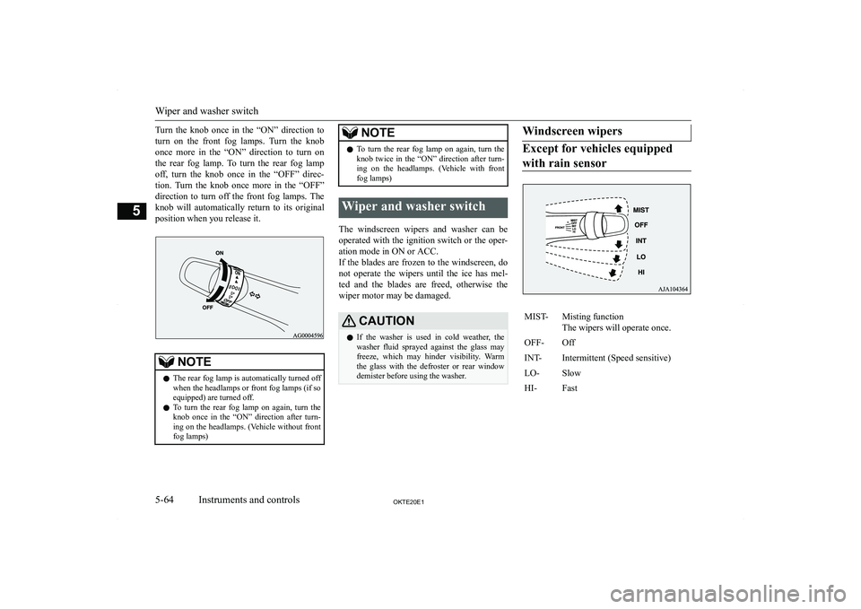 MITSUBISHI L200 2020  Owners Manual (in English) �T�u�r�n�  �t�h�e�  �k�n�o�b�  �o�n�c�e�  �i�n�  �t�h�e�  �“�O�N�”�  �d�i�r�e�c�t�i�o�n�  �t�o�t�u�r�n�  �o�n�  �t�h�e�  �f�r�o�n�t�  �f�o�g�  �l�a�m�p�s�.�  �T�u�r�n�  �t�h�e�  �k�n�o�b �o�n�c�e�