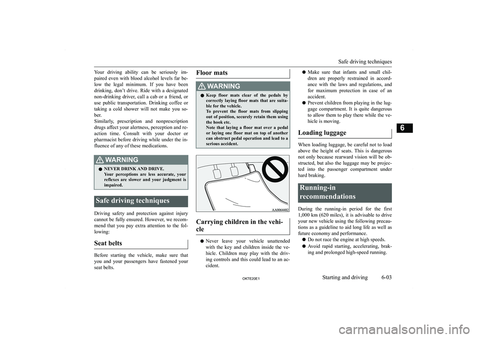 MITSUBISHI L200 2020  Owners Manual (in English) �Y�o�u�r�  �d�r�i�v�i�n�g�  �a�b�i�l�i�t�y�  �c�a�n�  �b�e�  �s�e�r�i�o�u�s�l�y�  �i�m�-
�p�a�i�r�e�d�  �e�v�e�n�  �w�i�t�h�  �b�l�o�o�d�  �a�l�c�o�h�o�l�  �l�e�v�e�l�s�  �f�a�r�  �b�e�- �l�o�w�  �t�h