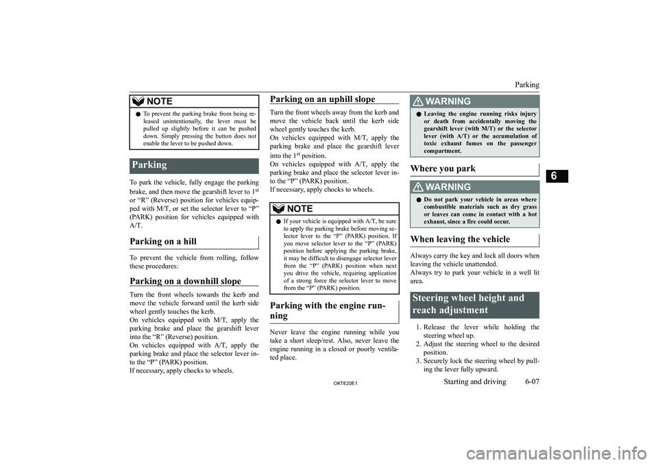 MITSUBISHI L200 2020  Owners Manual (in English) �N�O�T�E�z�T�o�  �p�r�e�v�e�n�t�  �t�h�e�  �p�a�r�k�i�n�g�  �b�r�a�k�e�  �f�r�o�m�  �b�e�i�n�g�  �r�e�-
�l�e�a�s�e�d�  �u�n�i�n�t�e�n�t�i�o�n�a�l�l�y�,�  �t�h�e�  �l�e�v�e�r�  �m�u�s�t�  �b�e
�p�u�l�l