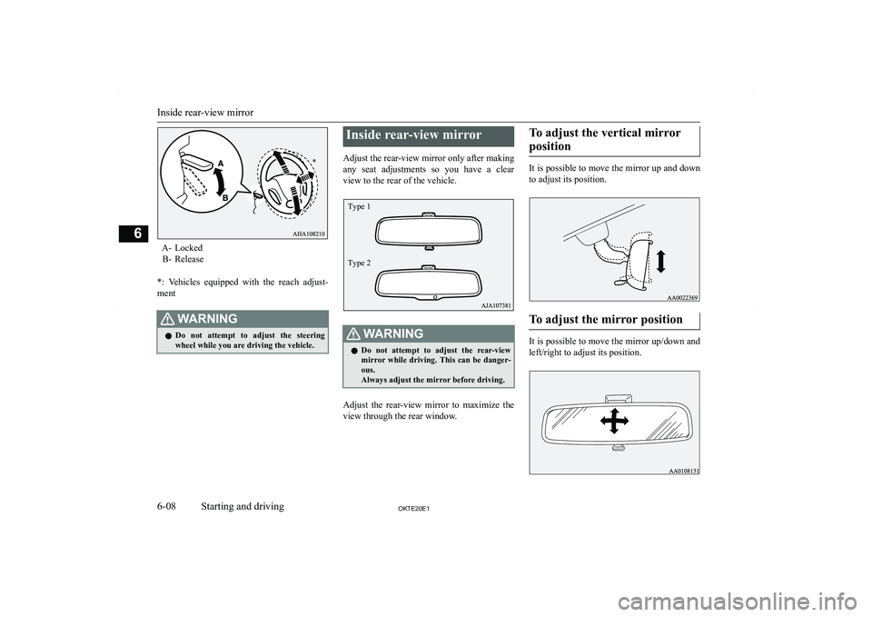 MITSUBISHI L200 2020  Owners Manual (in English) �A�- �L�o�c�k�e�d�B�- �R�e�l�e�a�s�e
�*�:�  �V�e�h�i�c�l�e�s�  �e�q�u�i�p�p�e�d�  �w�i�t�h�  �t�h�e�  �r�e�a�c�h�  �a�d�j�u�s�t�-
�m�e�n�t
�:�A�R�N�,�N�G�z �D�o�  �n�o�t�  �a�t�t�e�m�p�t�  �t�o�  �a�d