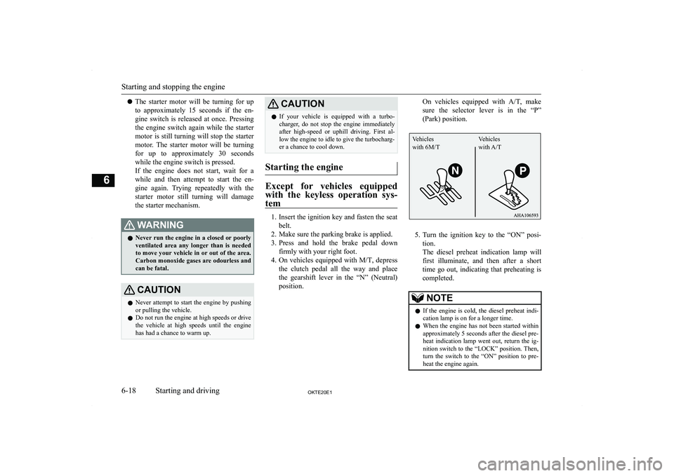 MITSUBISHI L200 2020  Owners Manual (in English) �z�T�h�e�  �s�t�a�r�t�e�r�  �m�o�t�o�r�  �w�i�l�l�  �b�e�  �t�u�r�n�i�n�g�  �f�o�r�  �u�p
�t�o�  �a�p�p�r�o�x�i�m�a�t�e�l�y�  �1�5�  �s�e�c�o�n�d�s�  �i�f�  �t�h�e�  �e�n�- �g�i�n�e�  �s�w�i�t�c�h�  �