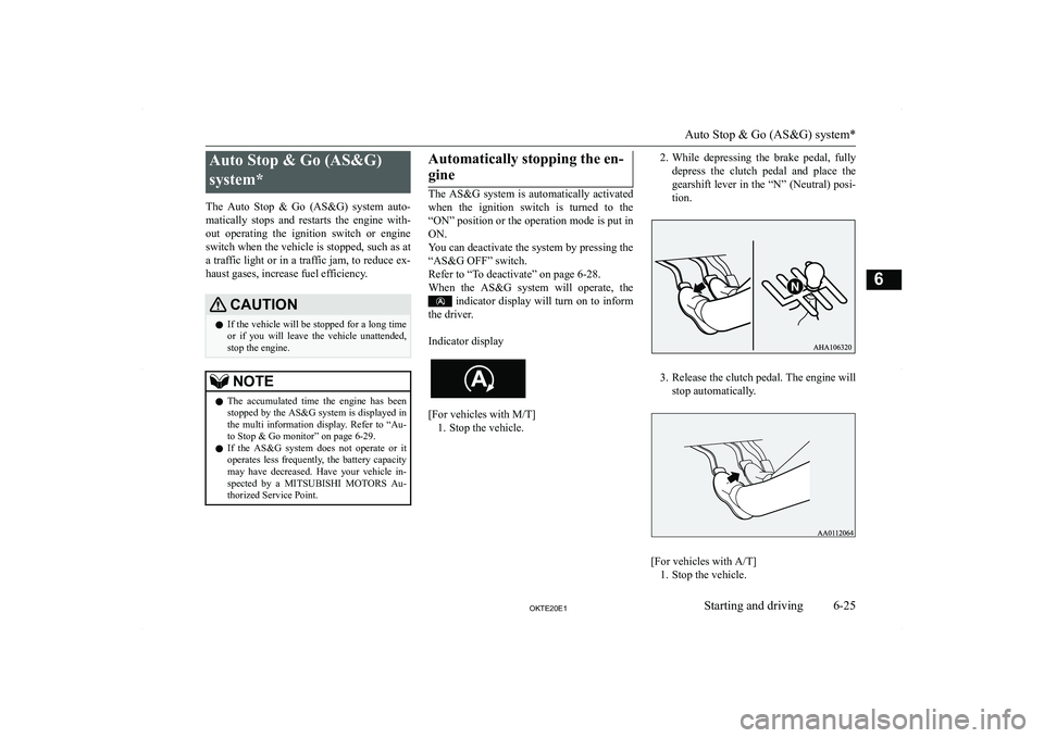 MITSUBISHI L200 2020  Owners Manual (in English) �A�u�t�o� �S�t�o�p� �	� �G�o� �(�A�S�	�G�)�s�y�s�t�e�m�*
�T�h�e�  �A�u�t�o�  �S�t�o�p�  �&�  �G�o�  �(�A�S�&�G�)�  �s�y�s�t�e�m�  �a�u�t�o�- �m�a�t�i�c�a�l�l�y�  �s�t�o�p�s�  �a�n�d�  �r�e�s�t�a�r�t�s