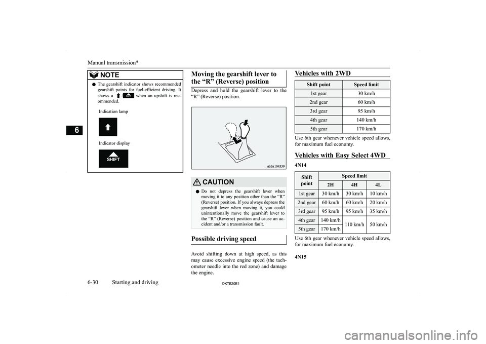 MITSUBISHI L200 2020  Owners Manual (in English) �N�O�T�E�z�T�h�e�  �g�e�a�r�s�h�i�f�t�  �i�n�d�i�c�a�t�o�r�  �s�h�o�w�s�  �r�e�c�o�m�m�e�n�d�e�d
�g�e�a�r�s�h�i�f�t�  �p�o�i�n�t�s�  �f�o�r�  �f�u�e�l�-�e�f�f�i�c�i�e�n�t�  �d�r�i�v�i�n�g�.�  �I�t
�s�