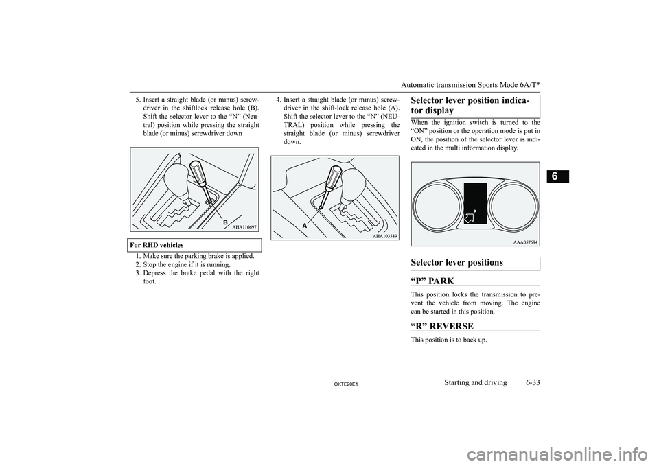 MITSUBISHI L200 2020  Owners Manual (in English) �5�.�I�n�s�e�r�t�  �a�  �s�t�r�a�i�g�h�t�  �b�l�a�d�e�  �(�o�r�  �m�i�n�u�s�)�  �s�c�r�e�w�-
�d�r�i�v�e�r�  �i�n�  �t�h�e�  �s�h�i�f�t�l�o�c�k�  �r�e�l�e�a�s�e�  �h�o�l�e�  �(�B�)�. �S�h�i�f�t�  �t�h�
