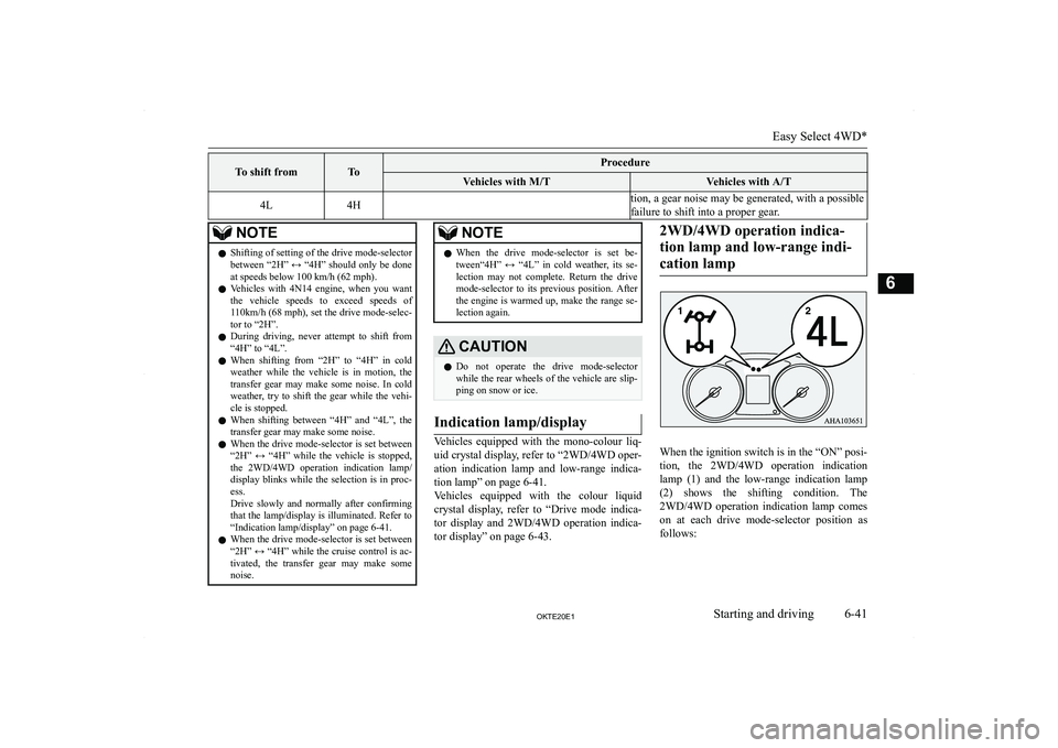 MITSUBISHI L200 2020  Owners Manual (in English) �T�o� �s�h�i�f�t� �f�r�o�m�T�o�P�r�o�c�e�d�u�r�e�V�e�h�i�c�l�e�s� �w�i�t�h� �M�/�T�V�e�h�i�c�l�e�s� �w�i�t�h� �A�/�T�4�L�4�H�t�i�o�n�,� �a� �g�e�a�r� �n�o�i�s�e� �m�a�y� �b�e� �g�e�n�e�r�a�t�e�d�,� �w