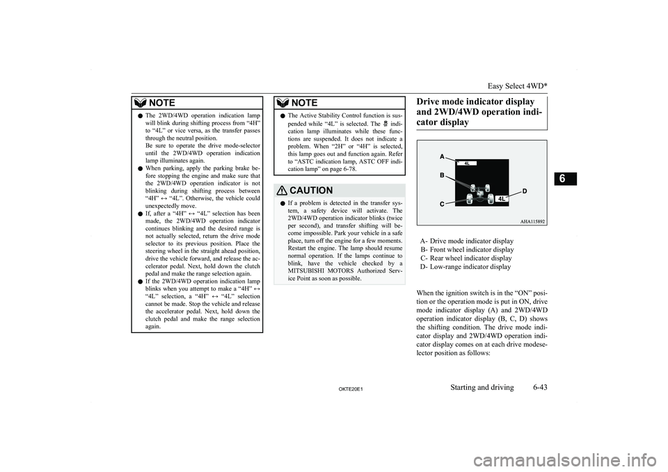 MITSUBISHI L200 2020  Owners Manual (in English) �N�O�T�E�z�T�h�e�  �2�W�D�/�4�W�D�  �o�p�e�r�a�t�i�o�n�  �i�n�d�i�c�a�t�i�o�n�  �l�a�m�p
�w�i�l�l� �b�l�i�n�k� �d�u�r�i�n�g� �s�h�i�f�t�i�n�g� �p�r�o�c�e�s�s� �f�r�o�m� �“�4�H�”�t�o�  �“�4�L�”